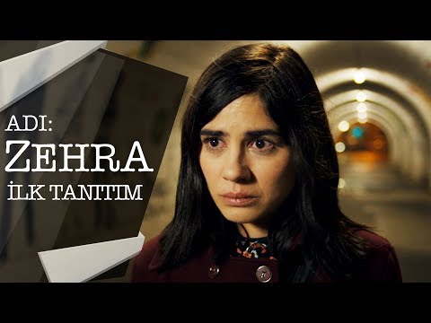 Adı: Zehra - İlk Tanıtım