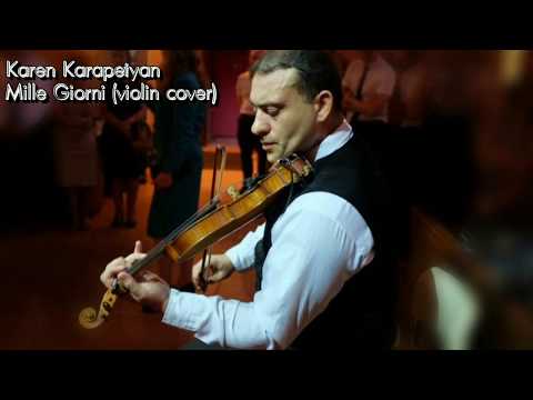 Karen Karapetyan - Mille Giorni (violin cover) Live Record Demo