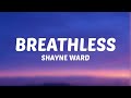 Shayne Ward Breathless Lyrics