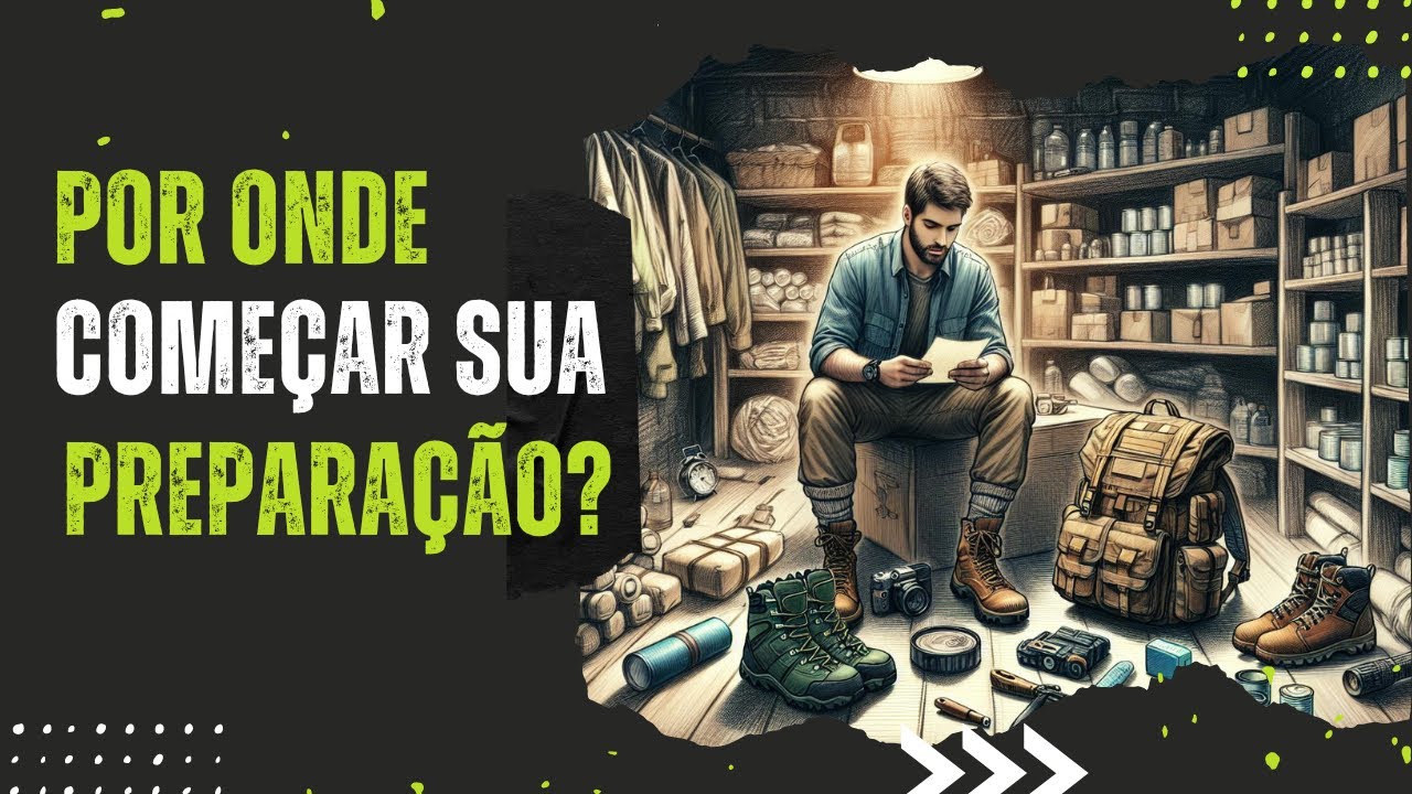 Novo no Mundo Prepper? Aprenda por onde começar a se Preparar!