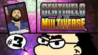IRL - Sentinels of the Multiverse Ep3 - Oh My God