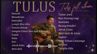 Download lagu Tulus Full Album 2026 - Kumpulan Lagu Terbaik & Paling Populer (High Quality Audio) mp3