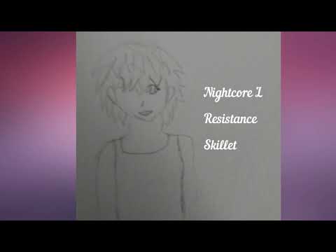 [Nightcore] Resistance By Skillet