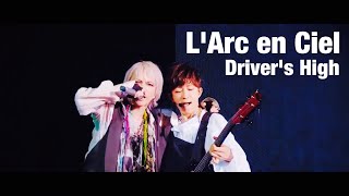 【L&#39;Arc en Ciel】Driver&#39;s High（30th L&#39;Anniversary）