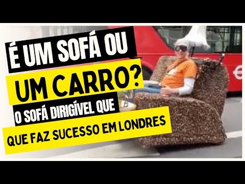 É UM SOFÁ OU UM CARRO? CONHEÇA O SOFÁ MOTORIZADO QUE FAZ SUCESSO EM LONDRES