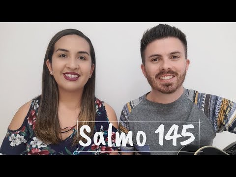 Salmo 145 - Salmodiai Ao Nosso Deus