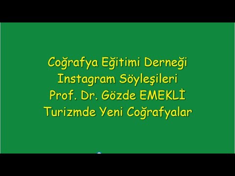 , title : 'Coğrafya Eğitimi Derneği Instagram Söyleşileri Prof. Dr. Gözde Emekli Turizmde Yeni Coğrafyalar'