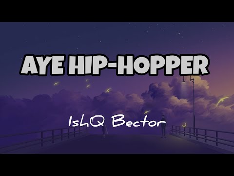Aye Hip Hopper | IshQ Bector ft Sunidhi Chauhan | Amruta Khanvilkar | Lyrical Video