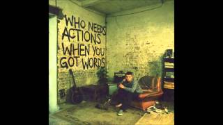 Plan B - Who Needs Actions When You Got Words