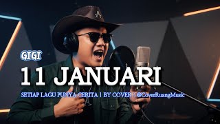 Download lagu GIGI - 11 JANUARI mp3 Download lagu GIGI - 11 JANUARI mp3