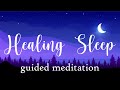 A Healing Sleep Guided Meditation