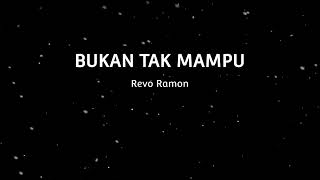 Download lagu BUKAN TAK MAMPU,_ZOEL ANGGARA by_REVO RAMON TERBARU VIRAL mp3 Download lagu BUKAN TAK MAMPU,_ZOEL ANGGARA by_REVO RAMON TERBARU VIRAL mp3
