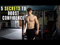 5 Secrets To Boost Your Confidence