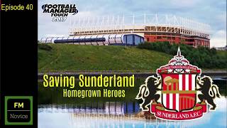EP40 - Saving Sunderland - Football Manager 2017 - West Ham (away) - simply, cannot lose!!