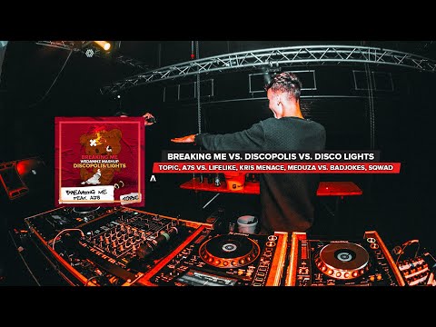 Topic vs. Meduza vs. Badjokes & SQWAD - Breaking Me vs. Discopolis vs. Disco Lights (WeDamnz Mashup)