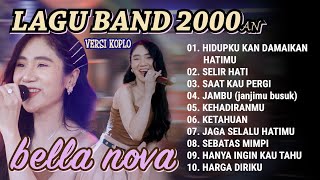 Download lagu LAGU BAND VERSI KOPLO - BELLA NOVA - Nirwana Comeback Full Album 2025 mp3 Download lagu LAGU BAND VERSI KOPLO - BELLA NOVA - Nirwana Comeback Full Album 2025 mp3