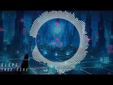 ELEPS - TRUE FIRE