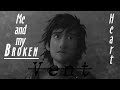 HTTYD|| Me and My Broken Heart [Push Baby] –Vent–