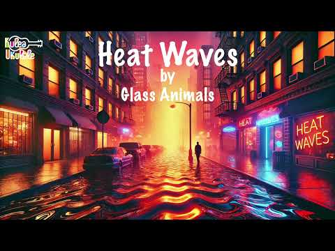 Heat Waves (with Lyrics) - Ukulele play along (Dm, C, Am, G, and F)