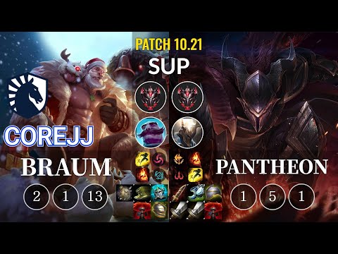 TL CoreJJ Braum vs Pantheon Sup - KR Patch 10.21