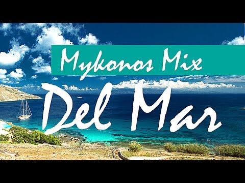 Del Mar - Luxury Chill Out - MYKONOS - Chillout Mix - Guitar del Mar - Lounge Music - Chill-Out