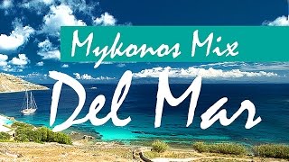 Del Mar - Luxury Chill Out - MYKONOS - Chillout Mix - Guitar del Mar - Lounge Music - Chill-Out