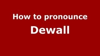 How to pronounce Dewall
