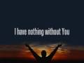 Bebo Norman - Nothing without You W/Lyrics ...