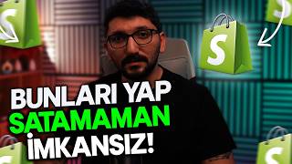 Shopify'da Satış Yapamıyorum Demeye Son! İhtiyacın Olan HER ŞEYİ Bu Vi