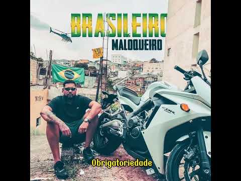 Mc Gordão da Alta - Obrigatoriedade ( EP Brasileiro Maloqueiro)