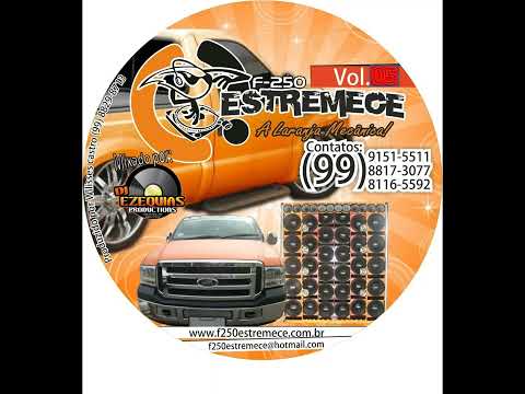 F250 ESTREMECE_VOL 05 DJ_Ezequias_Productions
