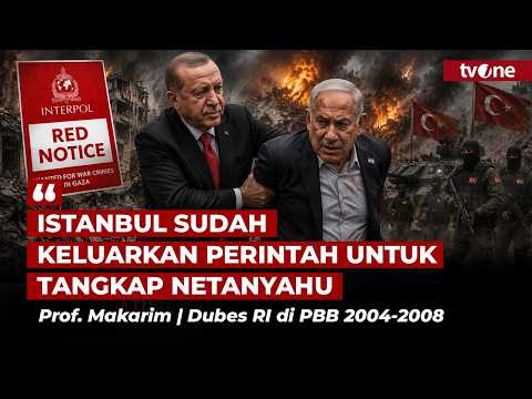 Turki Kirim Red Notice Penangkapan Netanyahu, Faisal: Ngga Yakin itu Bisa Dilakukan | tvOne