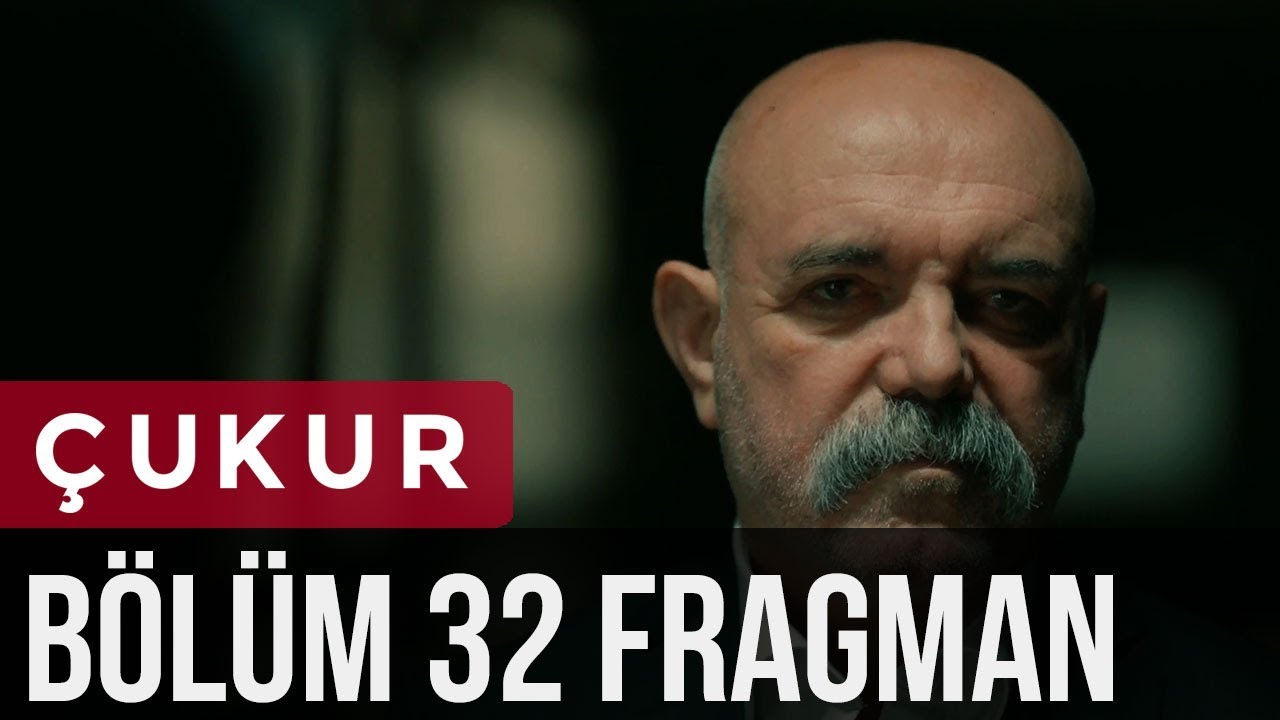 Çukur 32. Bölüm Fragman