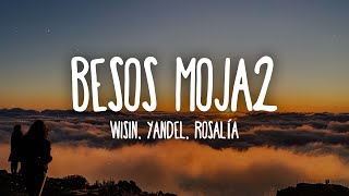 Wisin &amp; Yandel, ROSALÍA - Besos Moja2 (Letra/Lyrics)