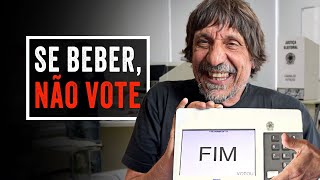 SE BEBER, NÃO VOTE - EDUARDO BUENO