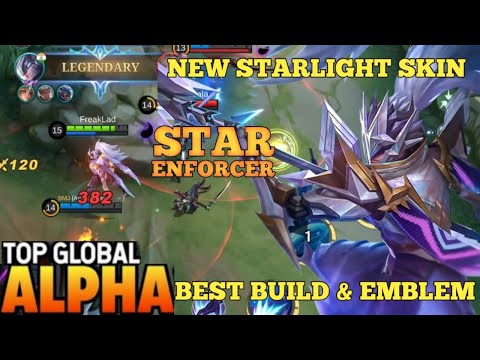 Star Enforcer !! Alpha New Starlight Skin - Build Top 1 Global | FreakLad | MLBB |