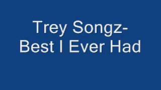 Trey Songz - Best I Ever Had