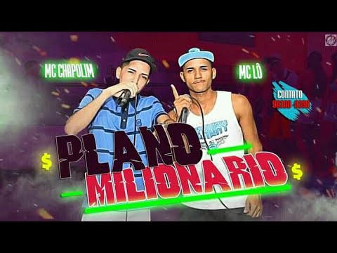 MC LÔ E CHAPOLIN /PLANO MILIONARIO