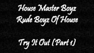 House Master Boyz - Try It Out (Part 1)