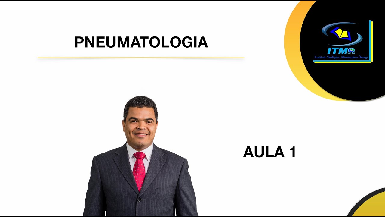 PNEUMATOLOGIA - AULA 1 (ITMO)