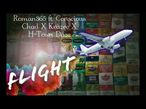 Flight - Roman365 ft. Conscious Chad, Krazee & Daze (Prod. By GUM$)
