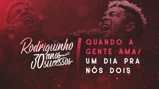 Quando a Gente Ama / Um Dia Pra Nós Dois Music Video