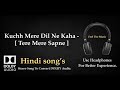 Kuchh Mere Dil Ne Kaha Tere Mere Sapne Dolby Audio Song