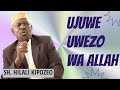 SH HILALI KIPOZEO UJUWE UWEZO WA ALLAH