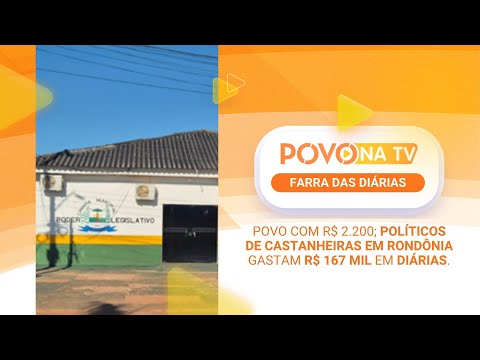 PEQUENA NO TAMANHO, GIGANTE NOS GASTOS: O escândalo das diárias em Castanheiras.