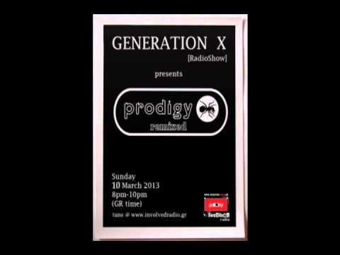 GL0WKiD pres. 'PRODIGY REMIXED' @ Generation X [RadioShow] (10.03.2013) #theprodigy @theprodigy