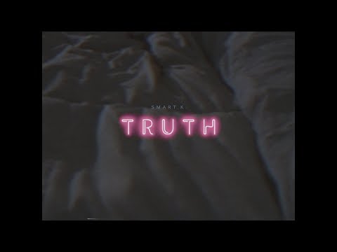 @Smart_K._ - Truth [Music Video]