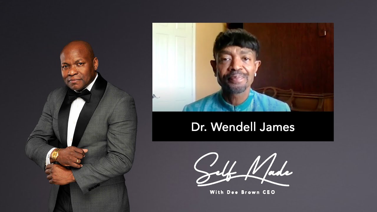 Self Made with Dee Brown CEO - S03EP01 | Dr. Wendell James