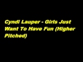 Cyndi Lauper Girls Just Want To Have Fun Higher Pitched