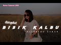 LAGU DANGDUTMIX 2022 BISIK KALBU REMIX BY ALFREDO SABAN
